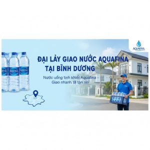 Đại Lý Nước Aquafina Bình Dương – Giao Tận Nhà Gần Đây