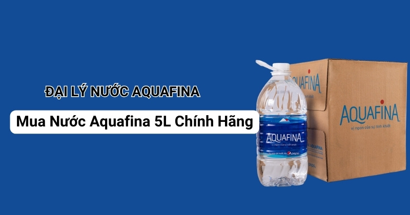 Mua Nước Aquafina 5L Chính Hãng – Giao Tận Nơi