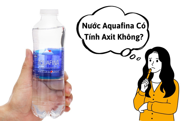 Nước Aquafina Có Tính Axit Không? Tính Axit Và Độ pH Của Nước Aquafina