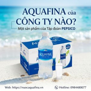Aquafina của công ty nào?