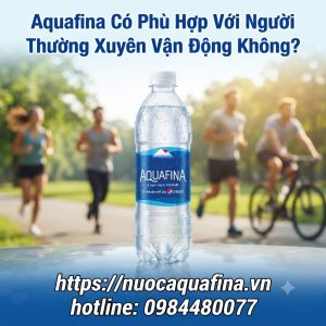 Aquafina Có Thể Phù Hợp Với Người Thường Xuyên Vận Động